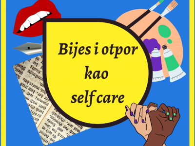 Bijes i otpor kao self care